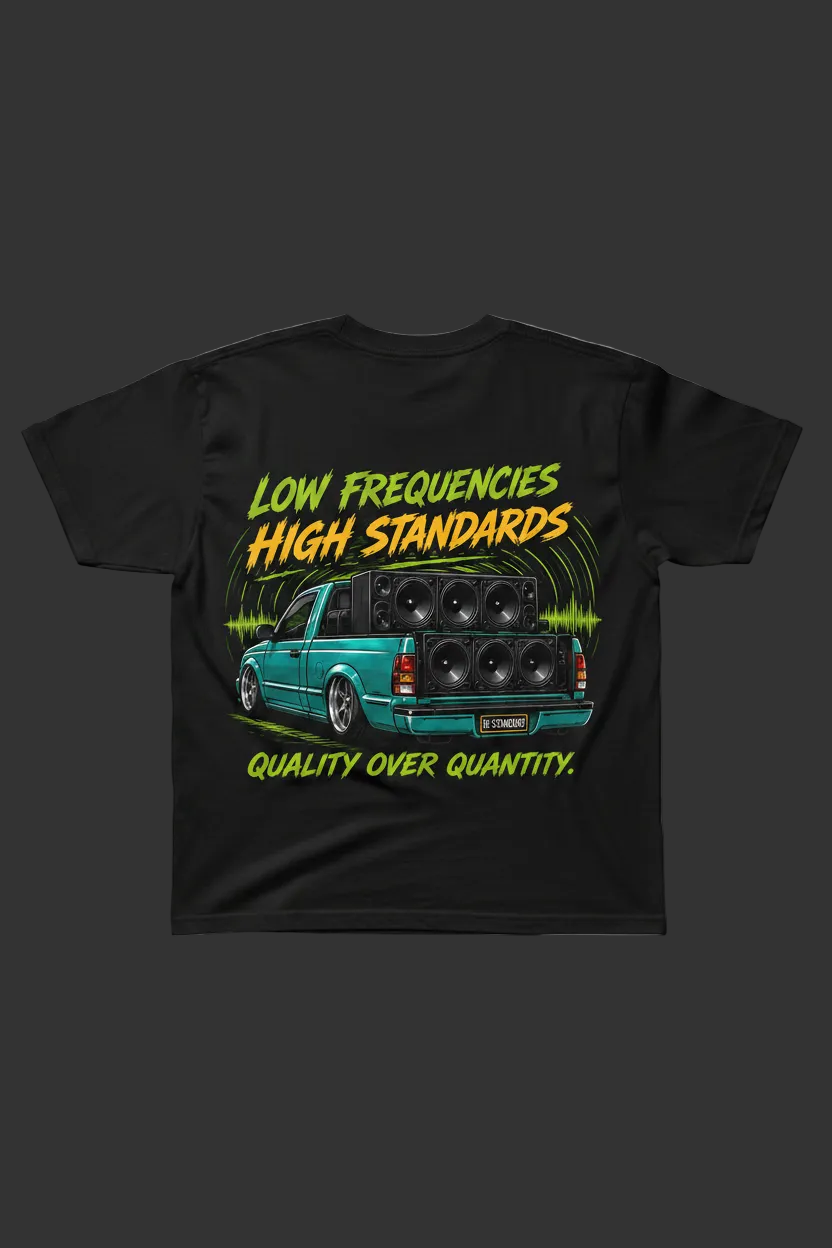 Low Frequencies High Standards - Quality Over Quantity