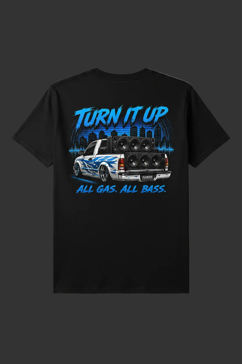 Turn It Up - All Gas All Bass