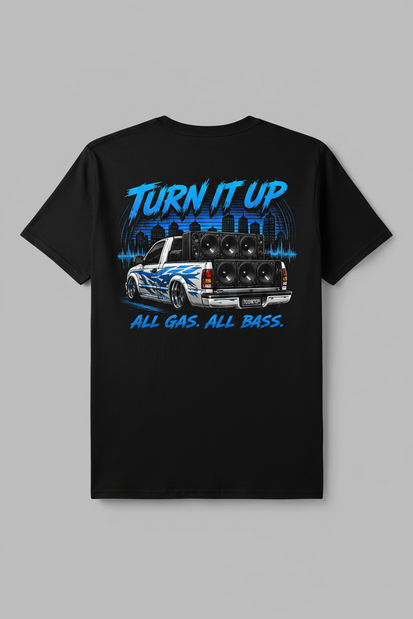 Turn It Up - All Gas All Bass