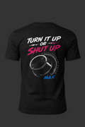 Turn It Up Or Shut Up